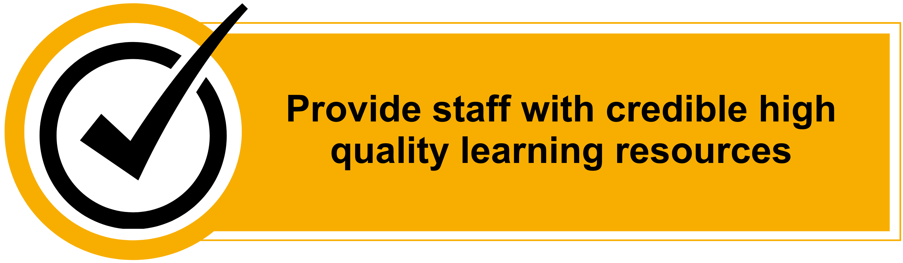 Provide staff with credible high quality learning resources