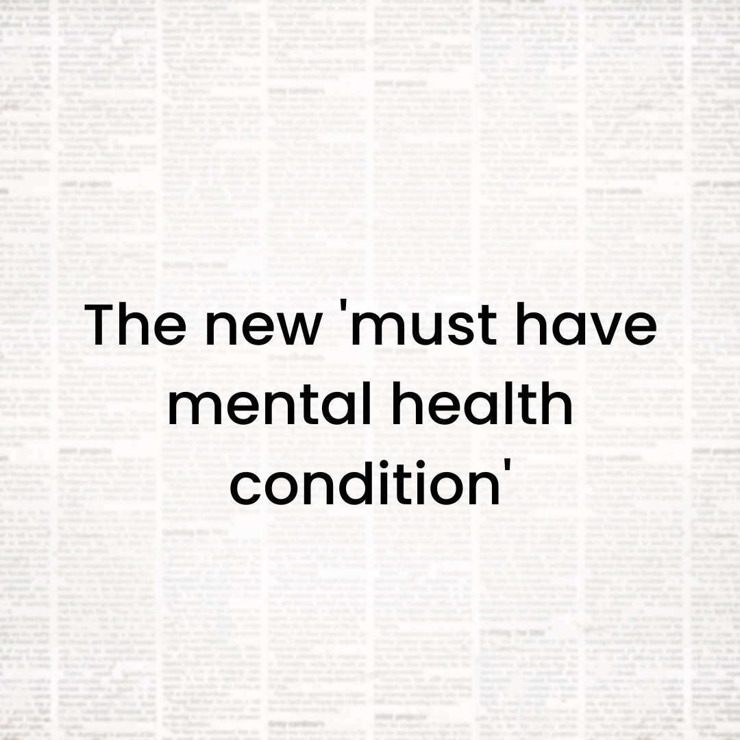 Newspaper columns in the background with black text 'The new must have mental health condition'